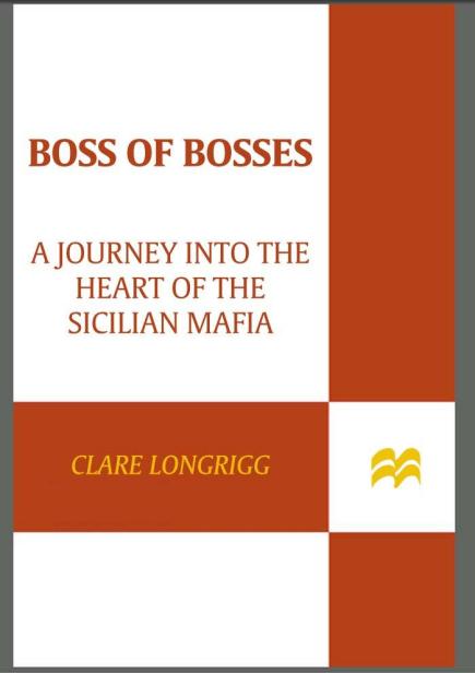 Boss of Bosses Also by Clare Longrigg Mafia Women No Questions Asked Boss - photo 1