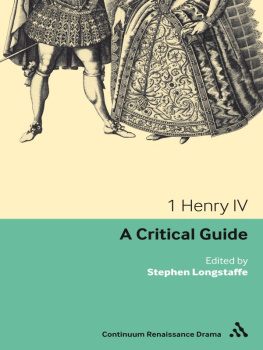 Longstaffe Stephen 1 Henry IV: a critical guide