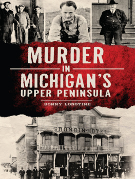 Longtine - Murder in Michigans Upper Peninsula