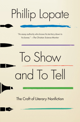 Lopate To show and to tell: the craft of literary nonfiction