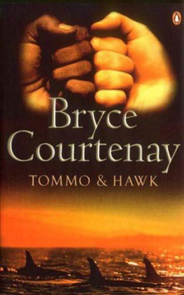 Bryce Courtenay Tommo & Hawk