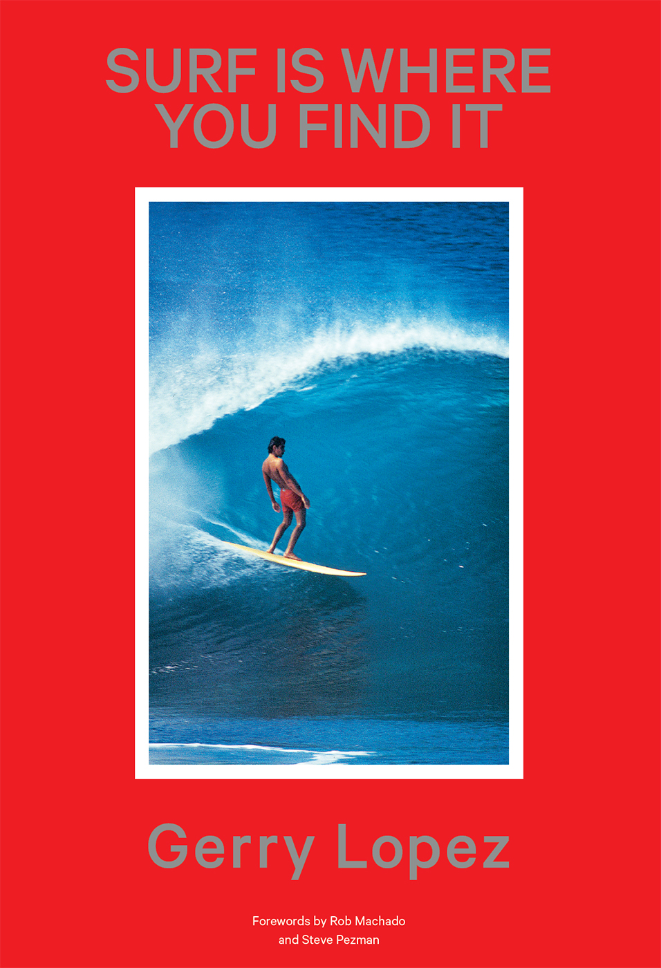 SURF IS WHERE YOU FIND IT Gerry Lopez The 1971 Golden Breed Expression - photo 1