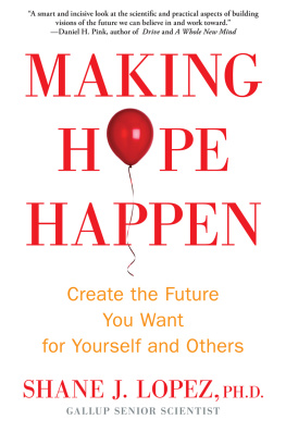 Lopez - Making hope happen: create the future you want in business and life