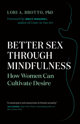 Lori A. Brotto - Better sex through mindfulness: how women can cultivate desire