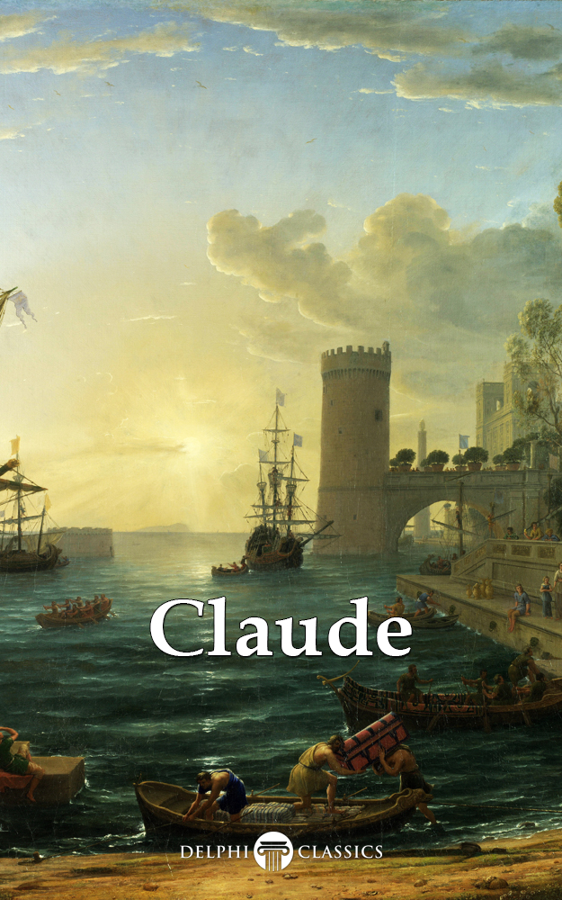 Claude Lorrain c 1600-1682 Contents Delphi Classics 2 - photo 1