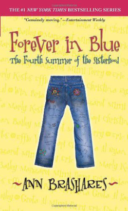 Ann Brashares - Forever in Blue: The Fourth Summer of the Sisterhood (The Sisterhood of the Traveling Pants)