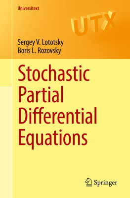 Lototsky Sergey V. Stochastic Partial Differential Equations