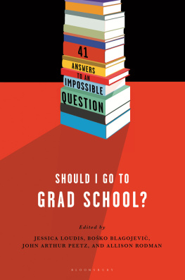 Loudis - Should I go to grad school?: 41 answers to an impossible question