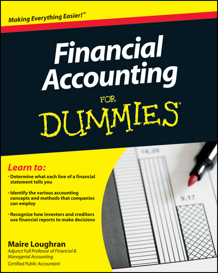 Financial Accounting For Dummies by Maire Loughran CPA Financial Accounting - photo 3