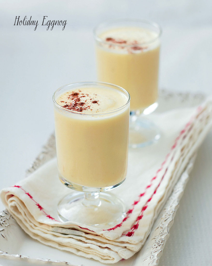 Holiday Eggnog serves 9 T HIS SWEET AND CREAMY DRINK HAS A WELCOME HIT OF - photo 7