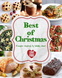 Love Food Editors - Best of Christmas: recipes inspired by holiday cheer