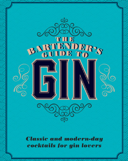 Love Food Editors - The Bartenders guide to Gin: classic and modern-day cocktails for gin lovers