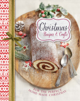Love Food Editors - Christmas recipes & crafts: for the perfect homemade Christmas