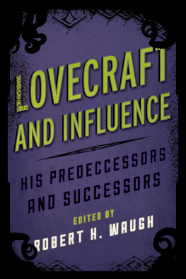 Lovecraft Lovecraft Howard Phillips Lovecraft and influence: his predecessors and successors