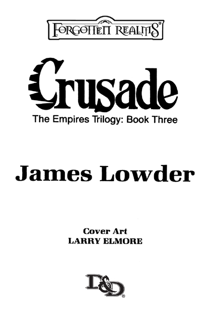 CRUSADE The Empires Trilogy Book Three 1991 TSR Inc All characters in - photo 3