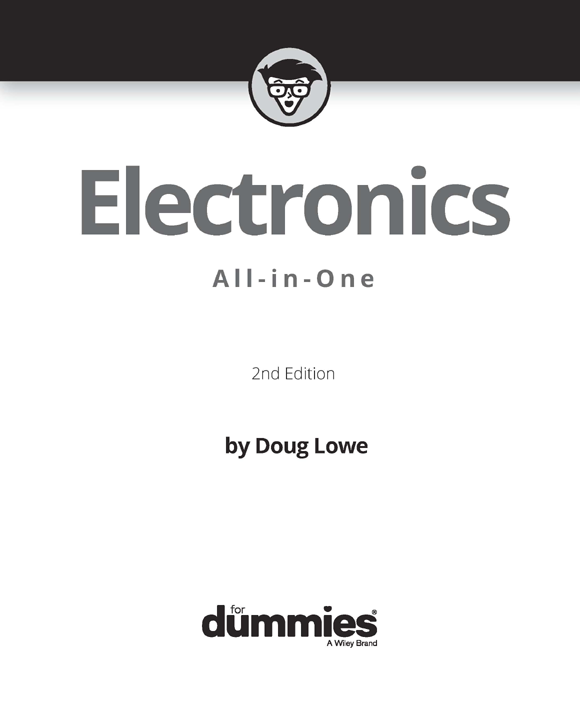 Electronics All-in-One For Dummies 2nd Edition Published by John Wiley - photo 2