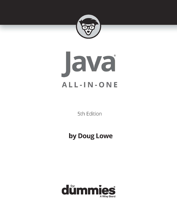 Java All-in-One For Dummies 5th Edition Published by John Wiley Sons - photo 2