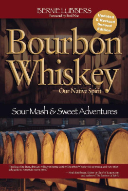 Lubbers Bourbon whiskey: our native spirit: from sour mash to sweet adventures with a whiskey professor