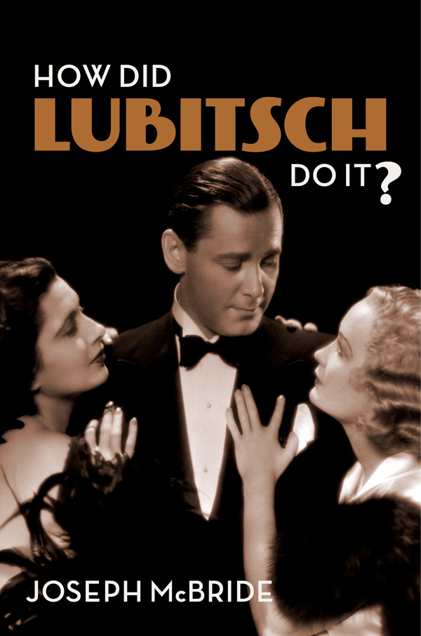 HOW DID LUBITSCH DO IT HOW DID LUBITSCH DO IT JOSEPH McBRIDE - photo 1