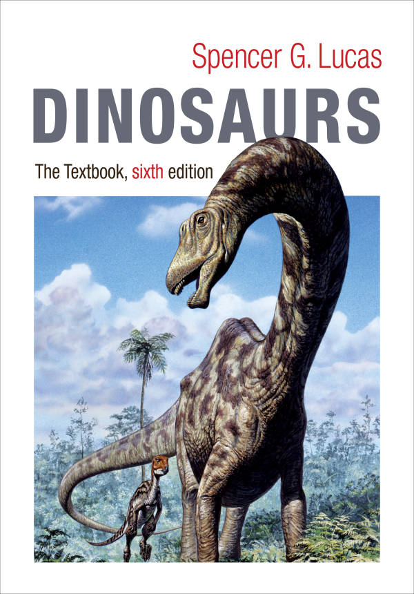 Dinosaurs Spencer G Lucas DINOSAURS The Textbook Sixth Edition - photo 1