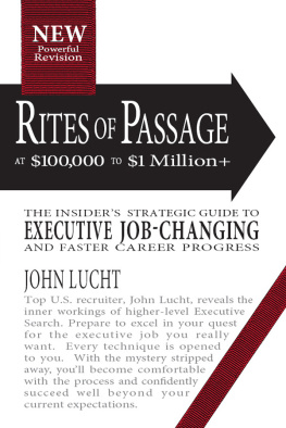 Lucht Rites of passage at $100,000 to $1,000,000+: the insiders lifetime guide to executive job-changing