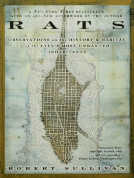 Robert Sullivan - Rats: Observations on the History and Habitat of the Citys Most Unwanted Inhabitants