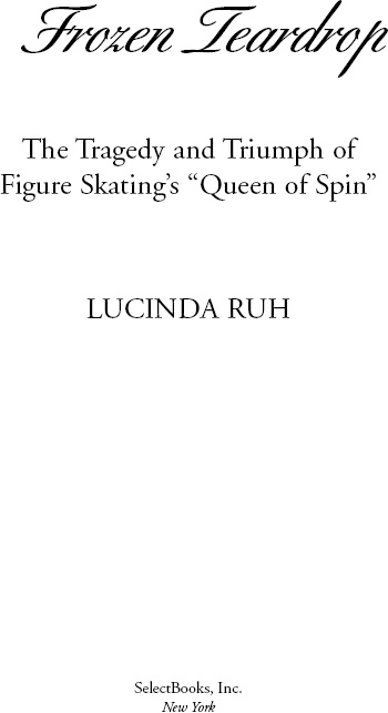 Copyright 2011 by Lucinda Ruh This e-book edition published by SelectBooks - photo 3