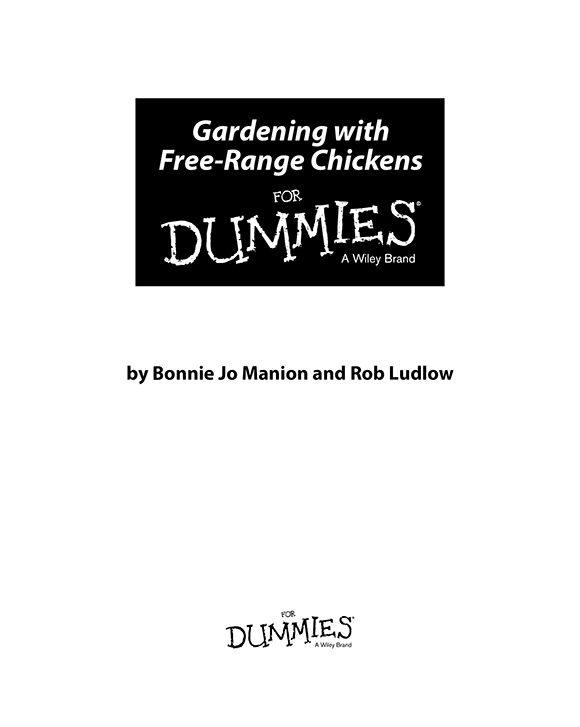 Gardening with Free-Range Chickens For Dummies Published by John Wiley - photo 2