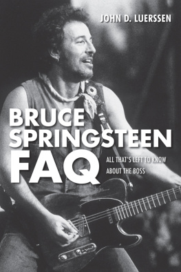 Luerssen John D. - Bruce Springsteen FAQ: all thats left to know about The Boss