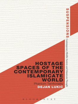 Lukić - Hostage spaces of the contemporary Islamicate world: phantom territoriality