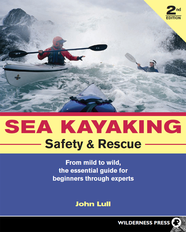 A must-read for all sea kayakers original practical and comprehensive It - photo 1