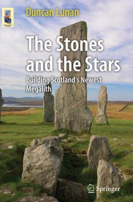 Lunan - The stones and the stars: building Scotlands newest megalith