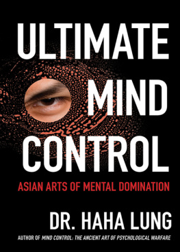 Lung Haha Ultimate mind control: Asian arts of mental domination