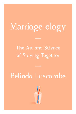 Luscombe Marriageology: the art and science of staying together