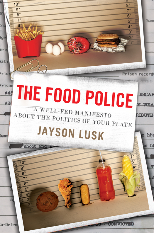 The food police a well-fed manifesto about the politics of your plate - image 1