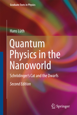 Lüth Quantum Physics in the Nanoworld: Schrödingers Cat and the Dwarfs