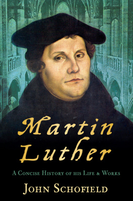 Luther Martin Martin Luther: a concise history of his life & works