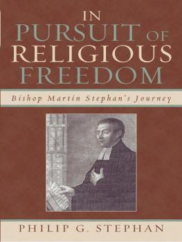 Lutheran Church--Missouri Synod - In Pursuit of Religious Freedom: Bishop Martin Stephans Journey