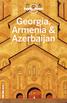Lonely Planet - Lonely Planet Georgia, Armenia & Azerbaijan