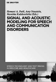 Signal and Acoustic Modeling for Speech and Communication Disorders Hemant A - photo 3