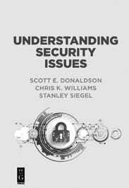 Understanding Security Issues Scott Donaldson Chris Williams Stanley Siegel - photo 4