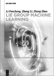 Lie Group Machine Learning Fanzhang Li Li Zhang Zhao Zhang 2018 ISBN - photo 5