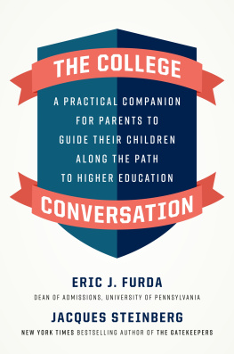 Eric J. Furda - The college conversation: A Practical Companion for Parents to Guide Their Children Along the Path to Higher Education