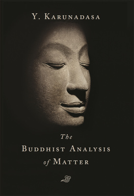 Y. Karunadasa The Buddhist Analysis of Matter