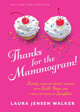 Laura Jensen Walker Thanks for the Mammogram!