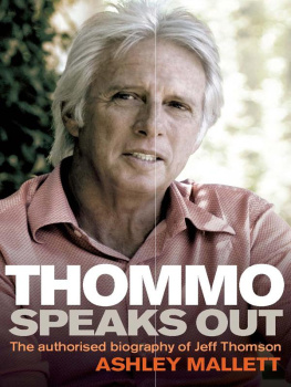 Mallett - Thommo Speaks Out: the Authorised Biography of Jeff Thomson