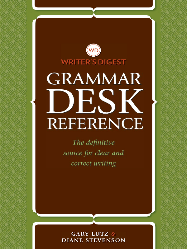 The Writers Digest grammar desk reference the definitive source for clear and correct writing - image 1