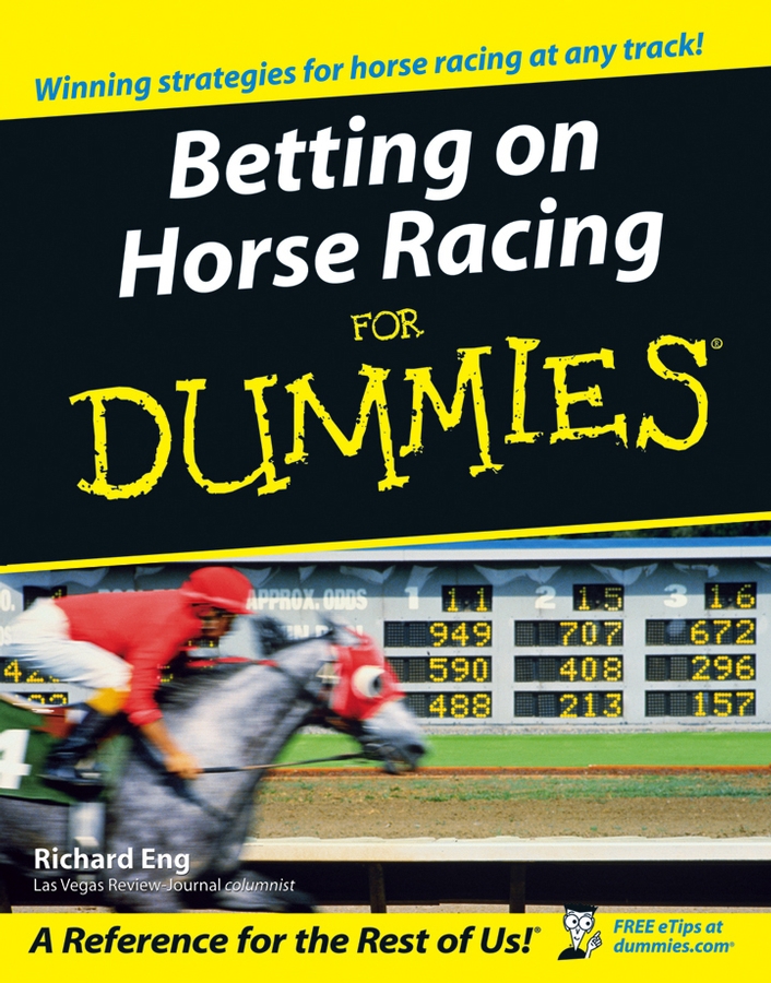 Betting on Horse Racing For Dummies by Richard Eng Betting on Horse Racing - photo 1