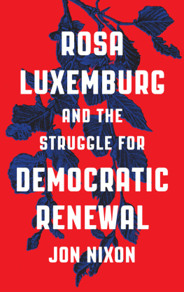 Luxemburg Rosa - Rosa Luxemburg and the Struggle for Democratic Renewal