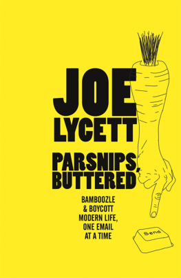 Lycett Parsnips - buttered: how to baffle, bamboozle and boycott your way through modern life